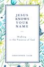 Jesus Knows Your Name - Preview