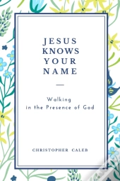 Jesus Knows Your Name