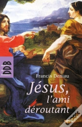 Jésus, L'Ami Deroutant