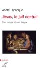 Jésus, Le Juif Central ; Son Temps Et Son Peuple - Preview