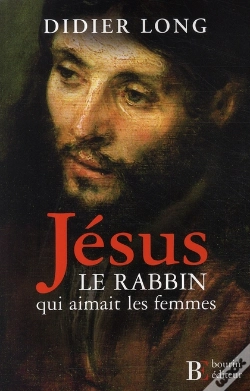 Capa do artigo Jésus, Le Rabbin Qui Aimait Les Femmes