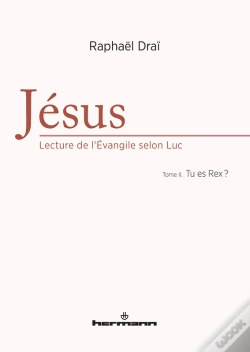 Capa do artigo Jésus, Lecture De L'Évangile Selon Luc  Tome Ii