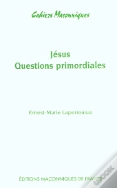 Jésus ; Les Questions Primordiales
