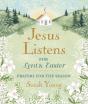 Jesus Listens--For Lent And Easter, Padded Hardcover, With Full Scriptures - Preview