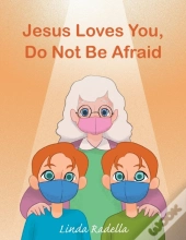 Jesus Loves You, Do Not Be Afraid