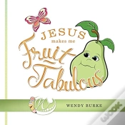 Capa do artigo Jesus Makes Me Fruit-Tabulous