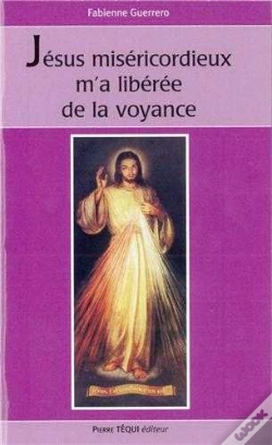 Capa do artigo Jésus Miséricordieux M'A Libérée De La Voyance