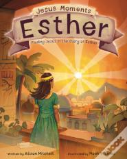 Jesus Moments: Esther