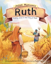 Jesus Moments: Ruth