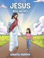 Jesus My Hero - Preview
