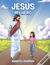 Jesus My Hero