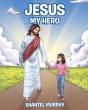 Jesus My Hero - Preview