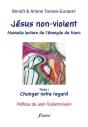 Jésus Non-Violent : Nouvelle Lecture De L'Évangile De Marc, Tome 1 : Changer Notre Regard - Preview