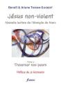 Jésus Non Violent Tome 2 ; Traverser Nos Peurs - Preview