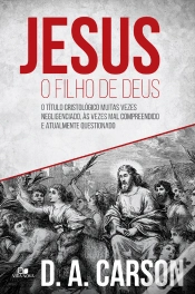 Capa do artigo Jesus, O Filho De Deus