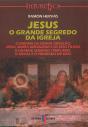 Jesus - O Grande Segredo da Igreja - Preview