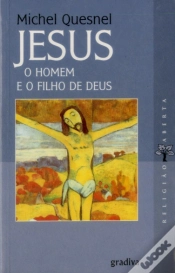 Capa do artigo Jesus, O Homem e o Filho de Deus