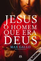 Jesus, o Homem que Era Deus