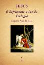 Jesus - O Sofrimento à Luz da Teologia - Preview