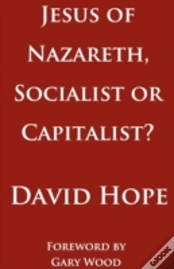 Capa do artigo Jesus Of Nazareth, Socialist Or Capitalist?