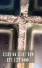 Jesus On Death Row - Preview