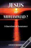 Jesus Or Muhammad?