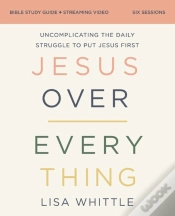 Capa do artigo Jesus Over Everything Bible Study Guide Plus Streaming Video, Updated Edition