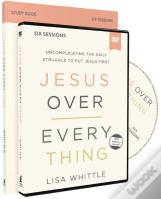 Jesus Over Everything Study Guide With Dvd