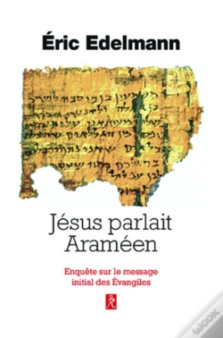 Capa do artigo Jésus Parlait Araméen ; Enquête Sur Le Message Initial Des Evangiles