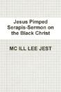 Jesus Pimped Serapis-Sermon On The Black Christ - Preview