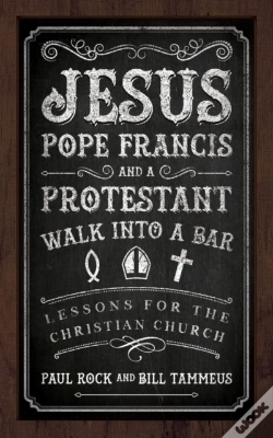 Capa do artigo Jesus, Pope Francis, And A Protestant Walk Into A Bar