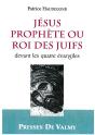 Jesus Prophete Ou Roi Des Juifs Devant Les Quatre Evangiles - Preview