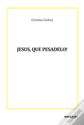 Jesus, que Pesadelo!