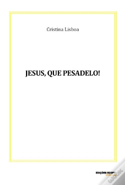 Capa do artigo Jesus, que Pesadelo!
