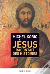 Jésus Racontait Des Histoires