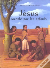 Jesus Raconte Par Les Enfants