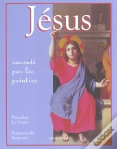 Jesus Raconte Par Les Peintres