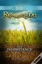 Jesus' Resurrection, Our Inheritance