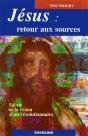 Jésus : Retour Aux Sources ; La Vie Et La Vision D'Un Révolutionnaire - Preview
