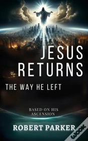 Capa do artigo Jesus Returns The Way He Left
