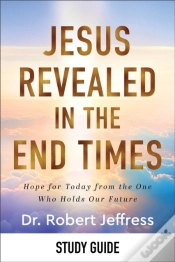Capa do artigo Jesus Revealed In The End Times Study Guide