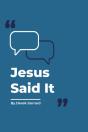 Jesus Said It - Preview