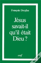 Jesus Savait-Il Qu Il Etait Dieu