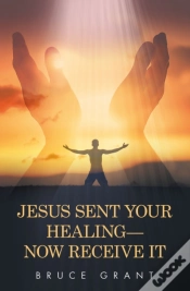 Capa do artigo Jesus Sent Your Healing- Now Receive It