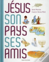 Jesus, Son Pays, Ses Amis