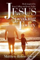 Jesus Speaking Today