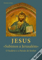 Jesus «Subimos a Jerusalém»