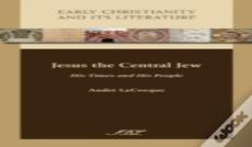 Jesus The Central Jew