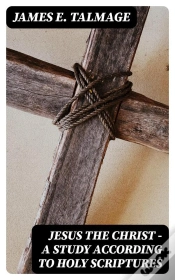 Capa do artigo Jesus The Christ - A Study According To Holy Scriptures