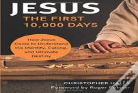 Jesus: The First 10,000 Days